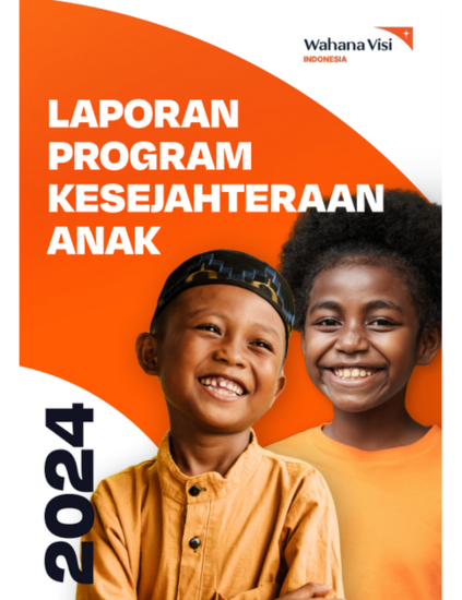 Laporan Program Kesejahteraan Anak WVI 2024